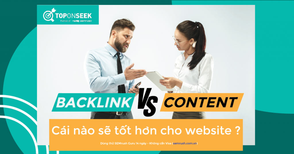 So sánh backlink và content. Cái nào sẽ tốt hơn cho website?