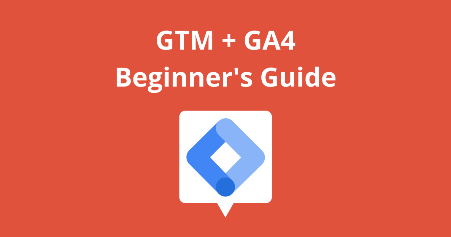 Google Tag Manager (GTM). Hướng Dẫn Cài Đặt Và Sử Dụng GA4 Cho Website