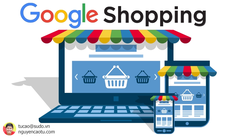 Google Shopping là gì? Hướng dẫn cách chạy Google Shopping từ A đến Z