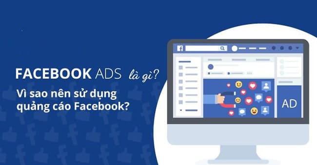 Facebook Ads là gì? Vì sao nên sử dụng?