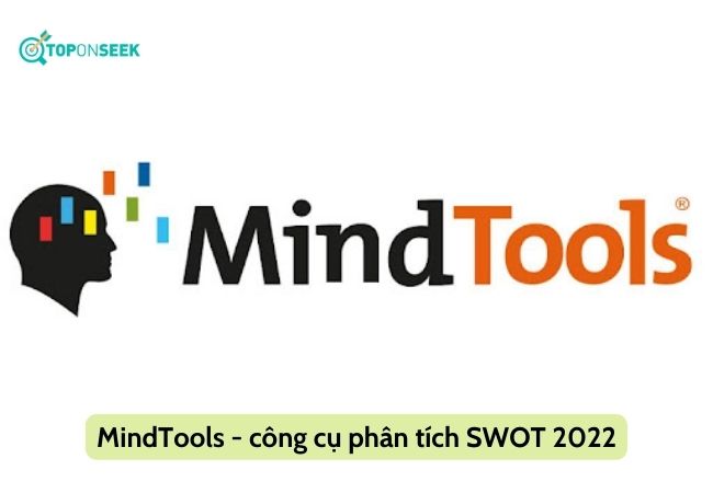 Mindtools là một trong những công cụ phổ biến dùng phân tích SWOT (Nguồn: Internet)