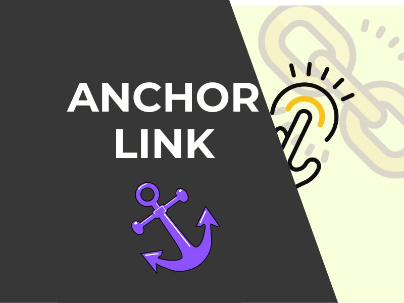 Anchor Link là gì? Cách tạo và dùng Anchor Link trong tối ưu SEO