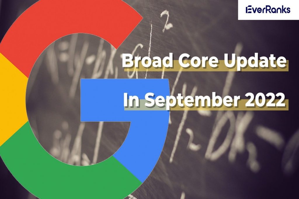 Google phát hành bản cập nhật A Broad Core vào tháng 9 năm 2022