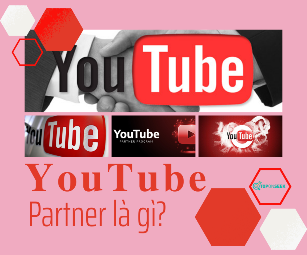 YouTube Partner Là Gì? Cách Kiếm Tiền Trên YouTube