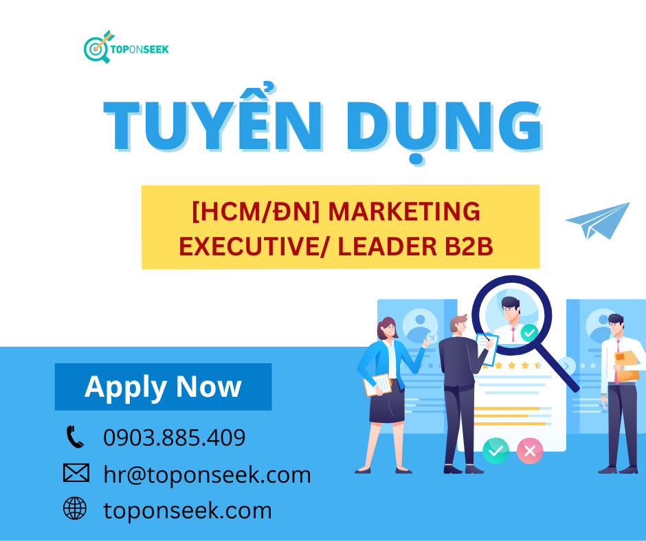 [HCM - ĐN] Marketing Executive/Leader B2B