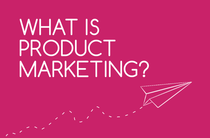 Product Marketing là hình thức tiếp thị sản phẩm
