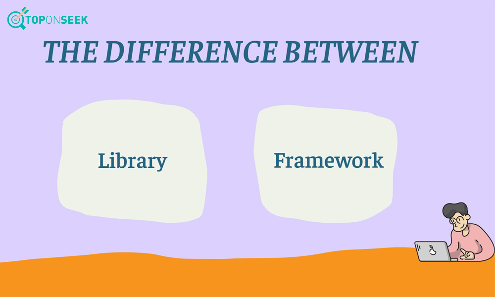 Sự khác biệt giữa Framework và Library