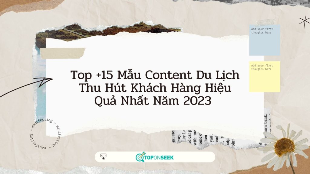 Top +15 Mẫu Content Du Lịch Thu Hút Khách Hàng Hiệu Quả Nhất Năm 2023
