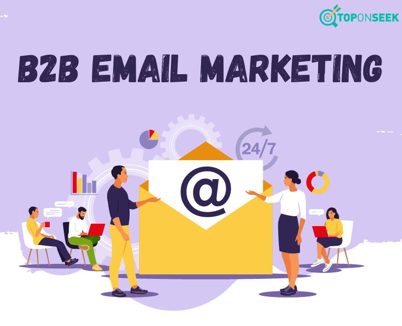 B2B Email Marketing: Bí Quyết Triển Khai Hiệu Quả Và Ví Dụ Thực Tế