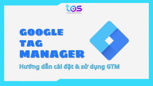 google tag manager là gì