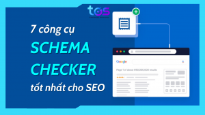 công cụ schema checker tốt nhất cho seo