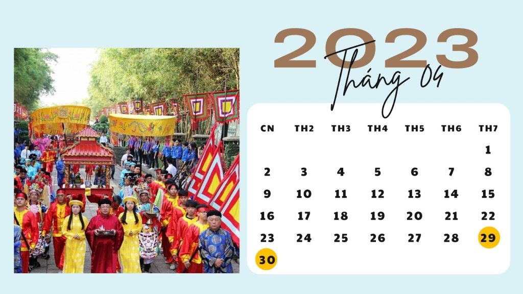 Lịch nghỉ giỗ Tổ Hùng Vương và 30/4 năm 2023