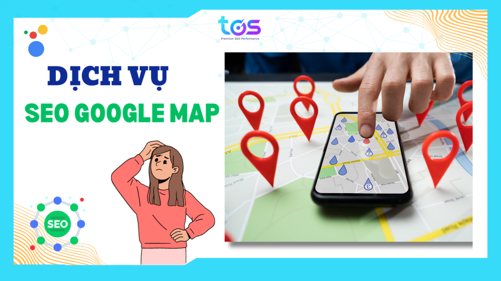 Dịch vụ SEO Google Map