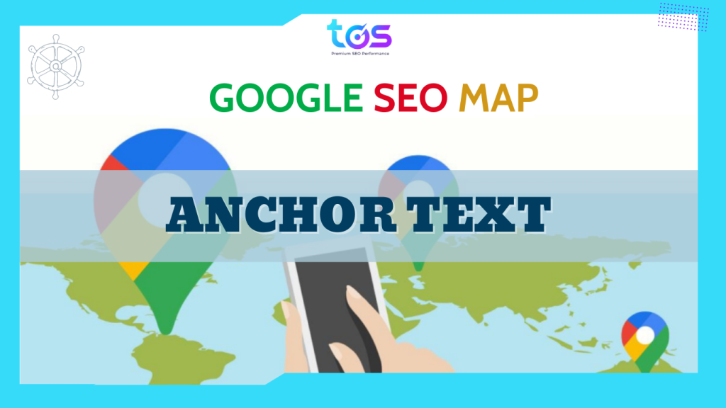 Anchor text giúp tăng hiệu quả SEO Google Maps