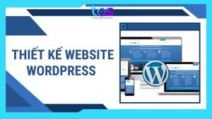 Cách thiết kế website WordPress chuyên nghiệp