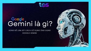 Gemini là gì? Công cụ AI mạnh mẽ, hỗ trợ người dùng sáng tạo nội dung và tối ưu hóa công việc