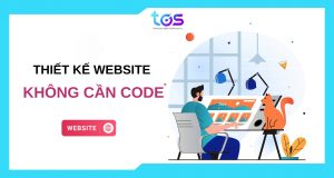Thiết kế website không cần Code