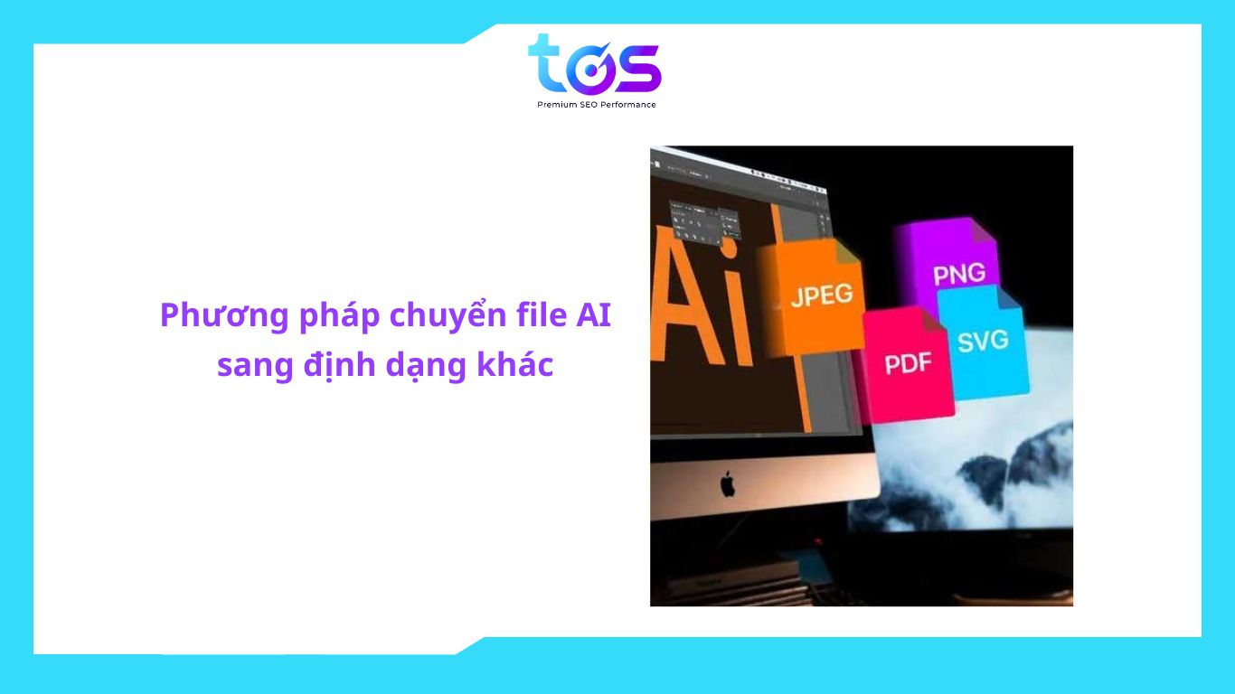 Hướng dẫn chi tiết cách chuyển file AI sang định dạng khác