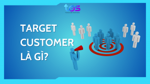 Target customer là gì