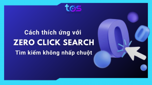 zero click search tìm kiếm không nhấp chuột