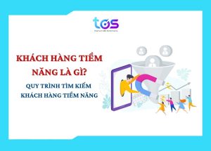 Khách hàng tiềm năng là gì