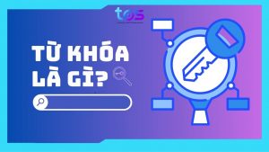 Keyword là gì? Nghiên cứu từ khóa có vai trò gì trong SEO?
