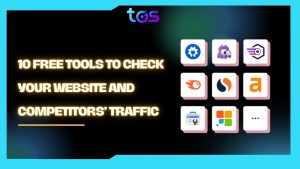 10 Free Tools to Check Your Website Traffic in 2025 | TOS