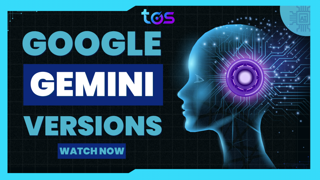 Google Gemini Versions Update: Full Comparison from 1.0 to 2.5