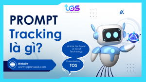 Prompt Tracking là gì? Hướng dẫn đầy đủ dành cho Marketing Executive