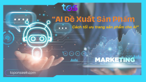 Chiến lược tối ưu trang sản phẩm cho AI