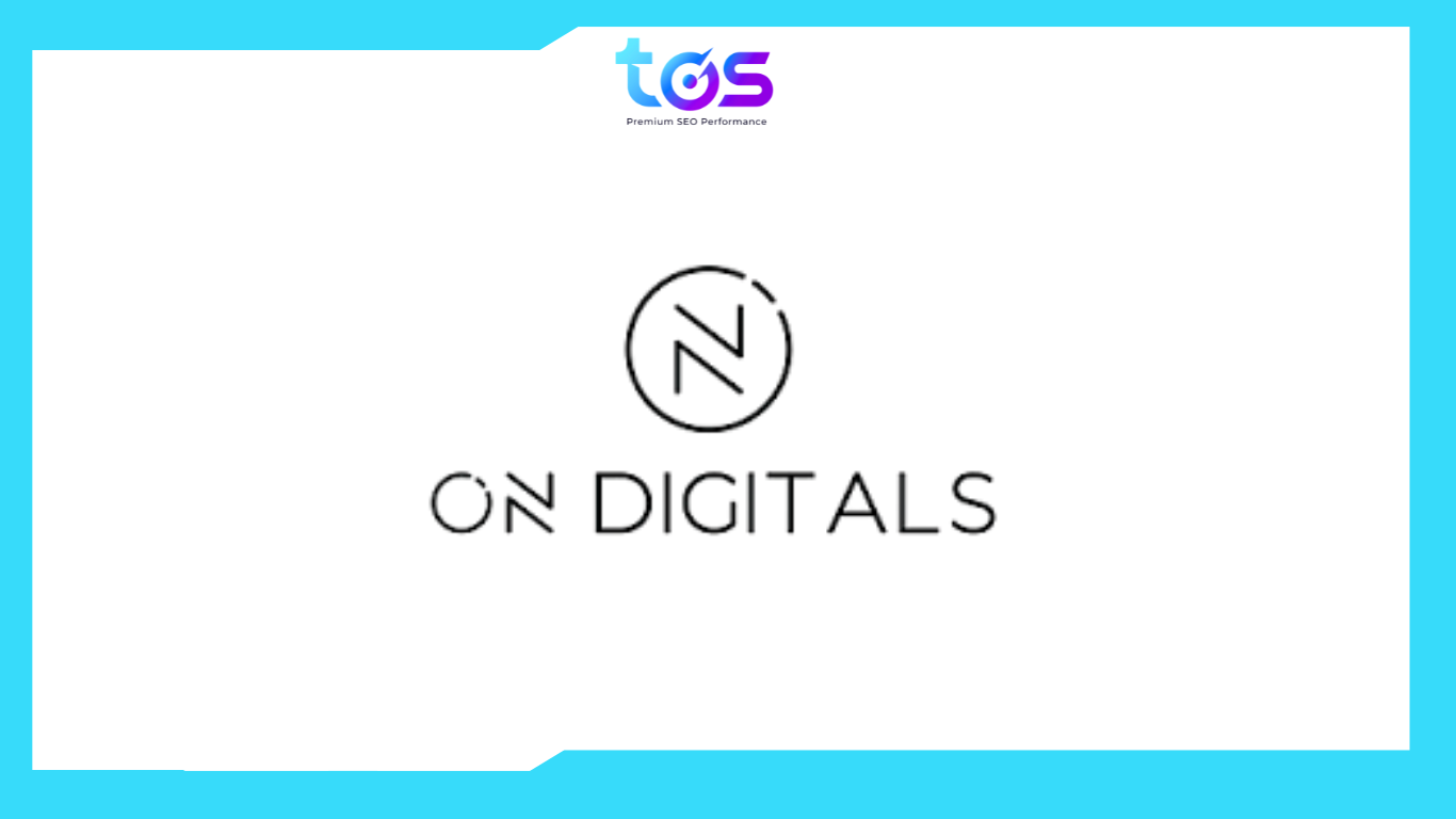 On Digitals – agency triển khai SEO gắn với nội dung và tối ưu chuyển đổi trong chiến lược Digital. 