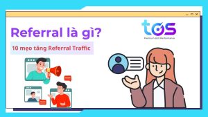 referral là gì? 10 cách tăng referral traffic cho website 2026