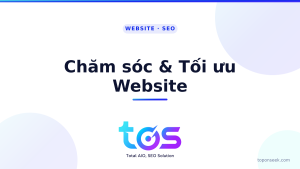 Chăm sóc & tối ưu website định kỳ: SEO, tốc độ, nội dung