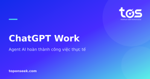 ChatGPT Work  - Agent AI hoàn thành công việc thực tế