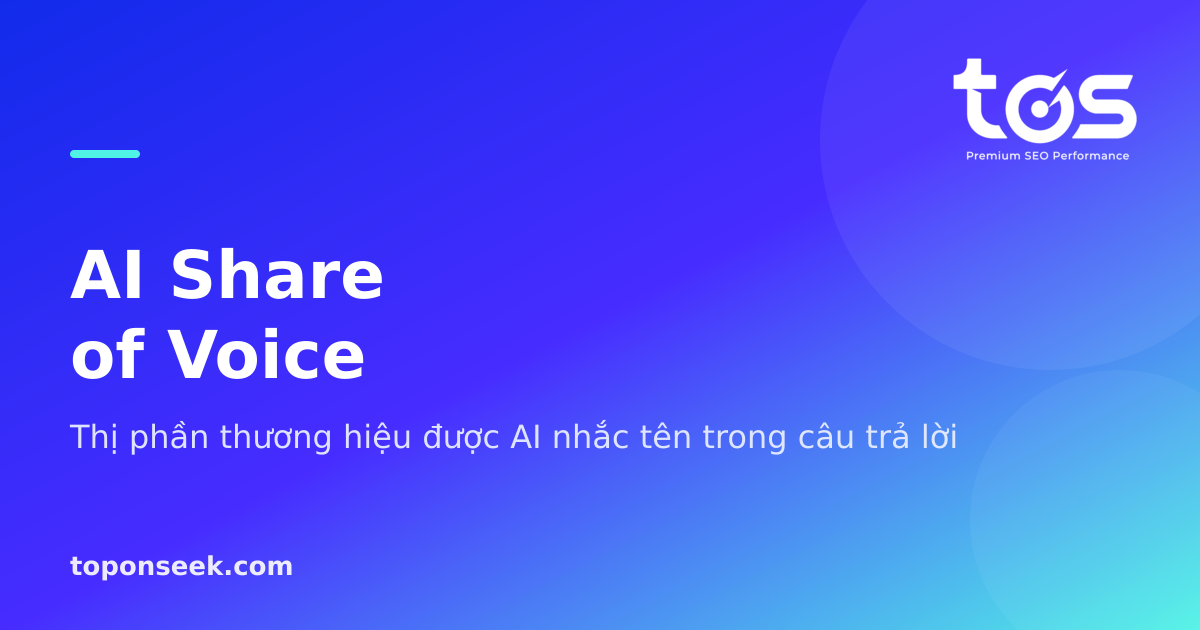 AI Share of Voice - Thị phần thương hiệu được AI nhắc tên trong câu trả lời