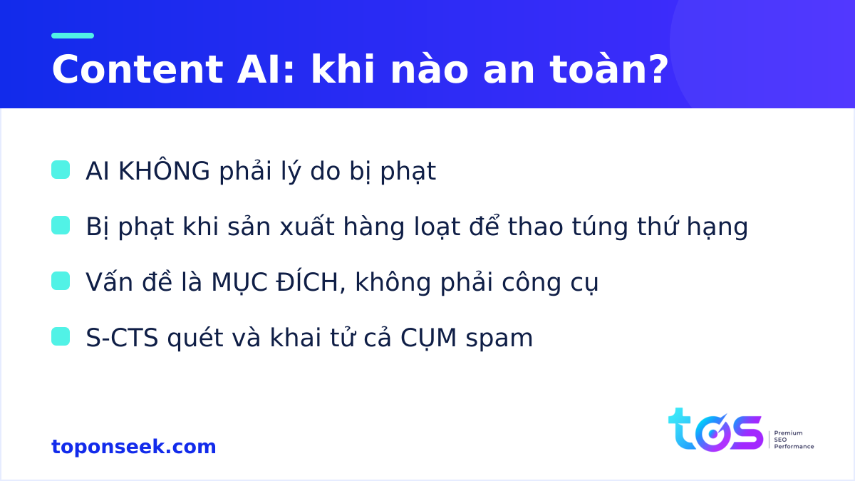 Content AI an toàn khi phục vụ user, bị phạt khi sản xuất hàng loạt để thao túng thứ hạng