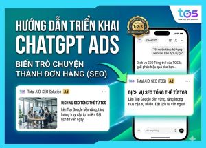 Hướng dẫn cách triển ChatGPT Ads hiệu quả