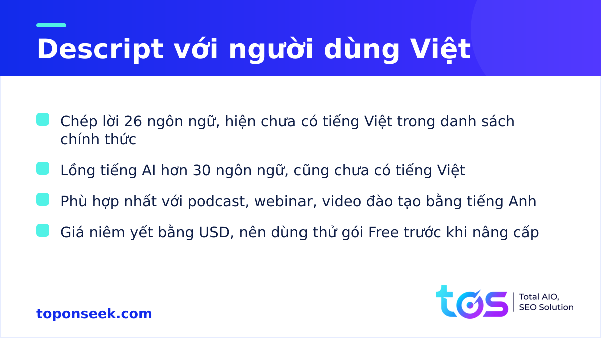 Lưu ý khi dùng Descript tại Việt Nam: ngôn ngữ chép lời và đối tượng phù hợp