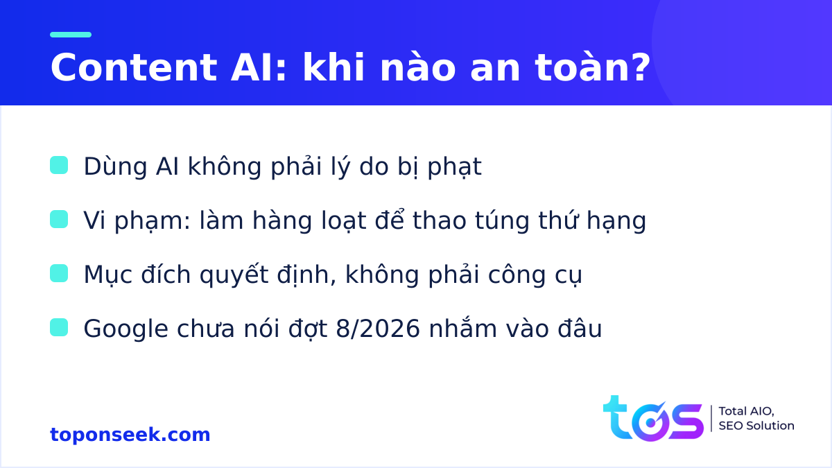 Content AI an toàn khi phục vụ user, bị phạt khi sản xuất hàng loạt để thao túng thứ hạng