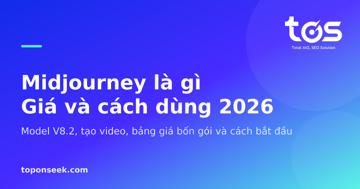 Midjourney là gì? Tính năng, bảng giá và cách dùng mới nhất 2026